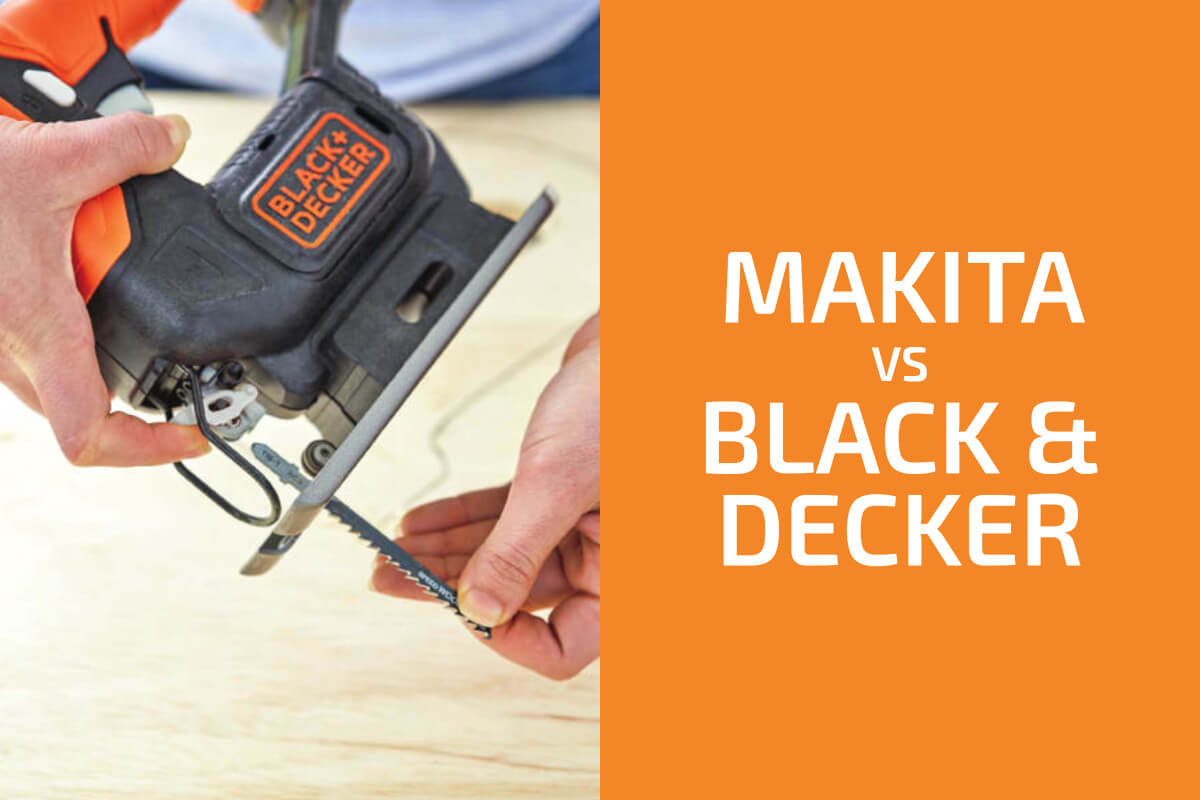 Makita vs. Black & Decker Which of the Two Brands Is Better? Handyman's World