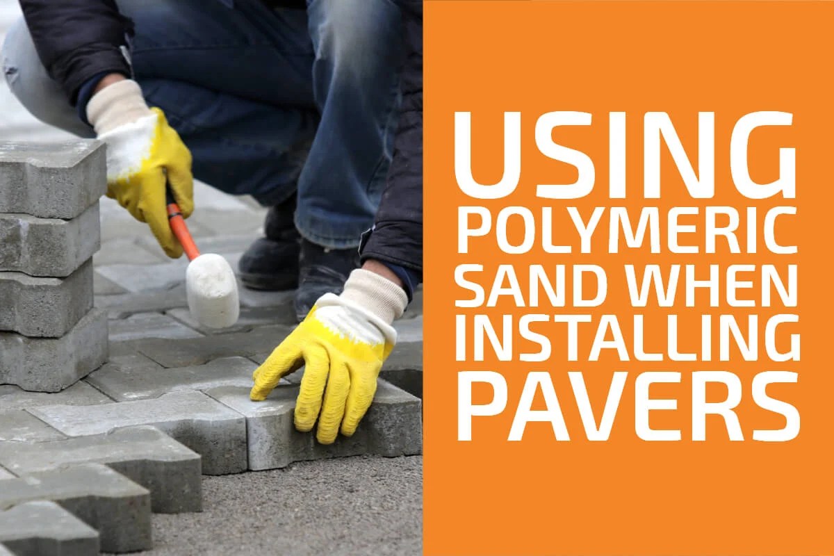 How to Use Polymeric Sand When Installing Pavers Handyman's World