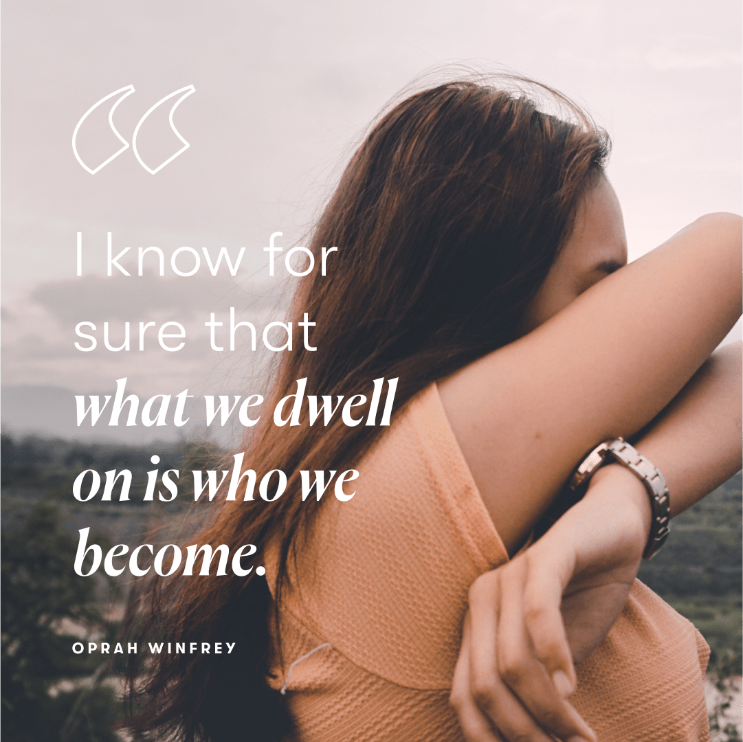 Why What You Dwell on Matters Oprah Winfrey