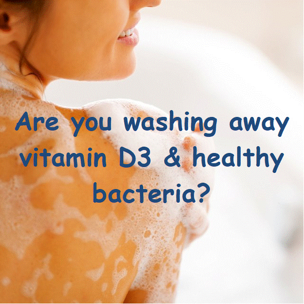 First Step to Natural Personal Care Stop Washing Away Vitamin D and Healthy Bacteria