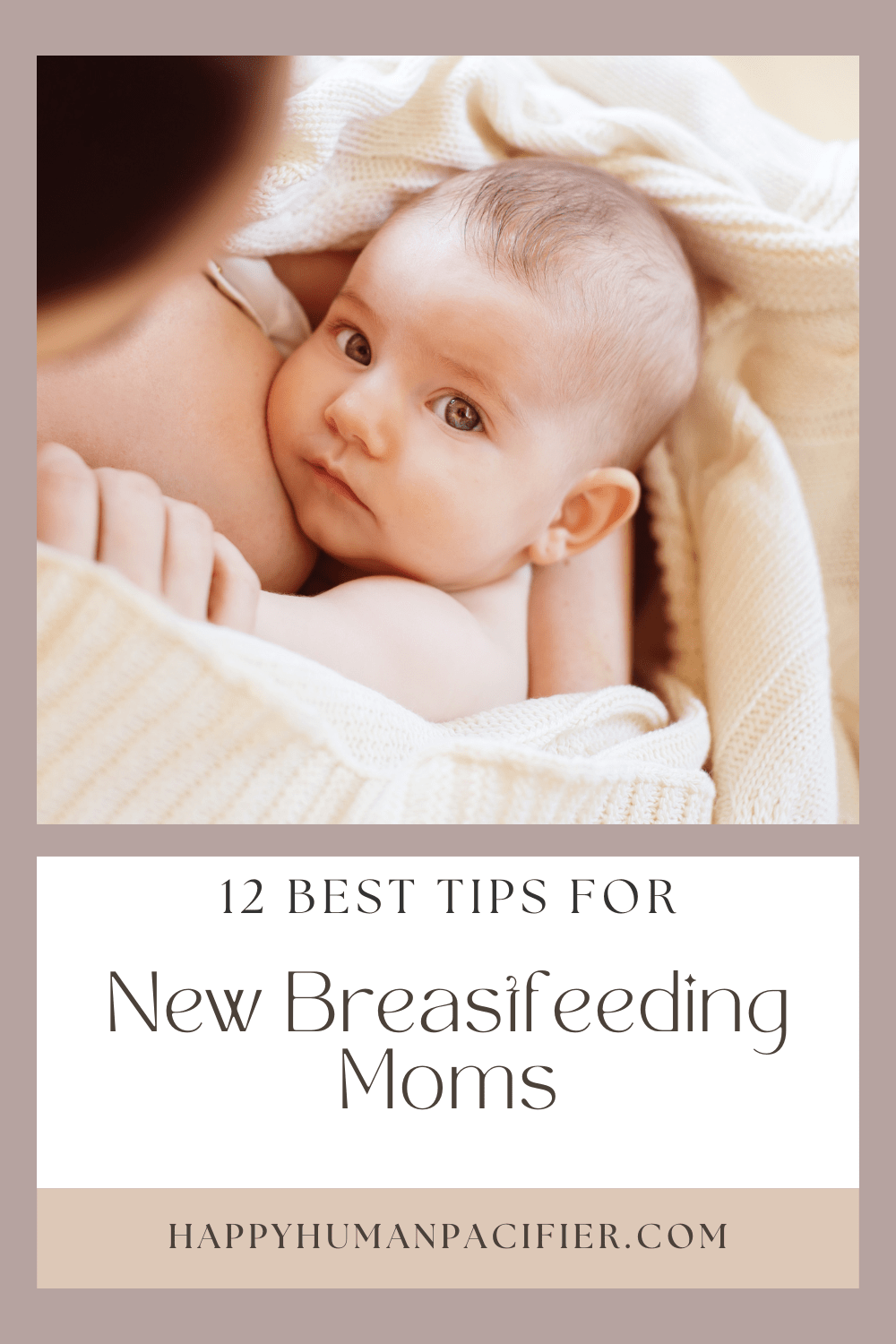 12 Best Tips for New Breastfeeding Moms