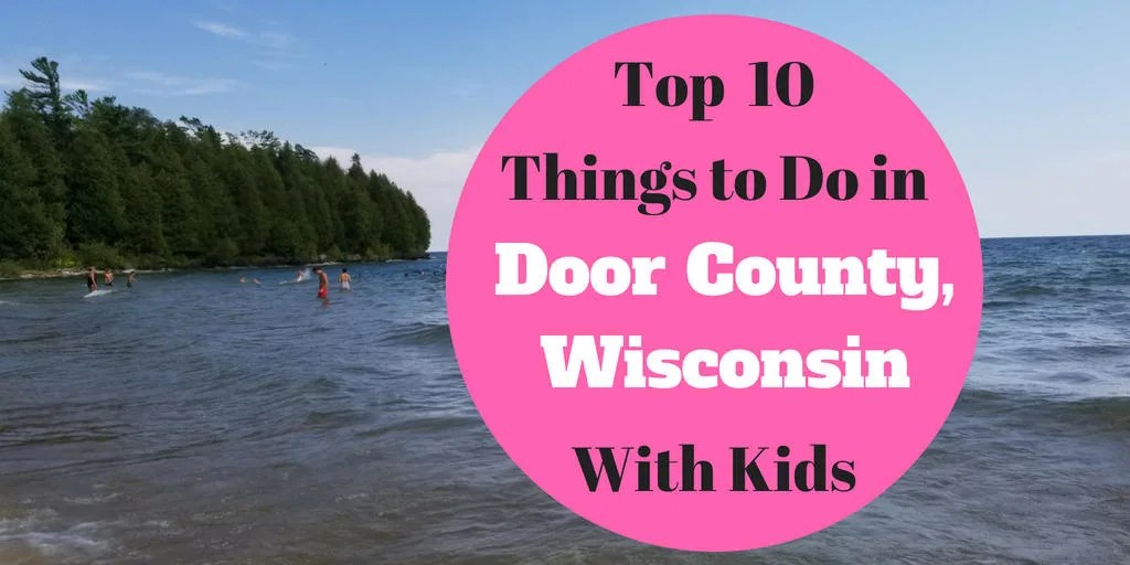 Best Things to Do in Door County WI with Kids Happy Mom Hacks