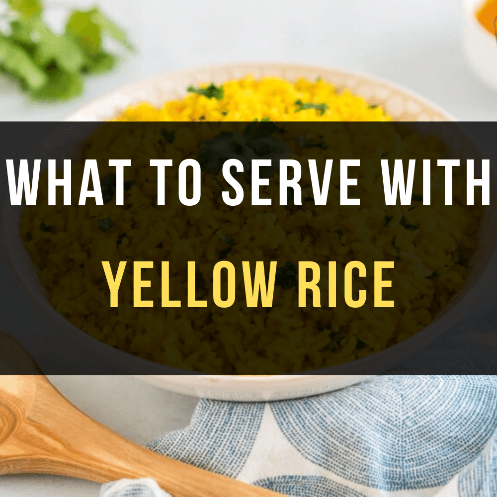 What to Serve with Yellow Rice (23 Tasty Sides & Options) Happy Muncher