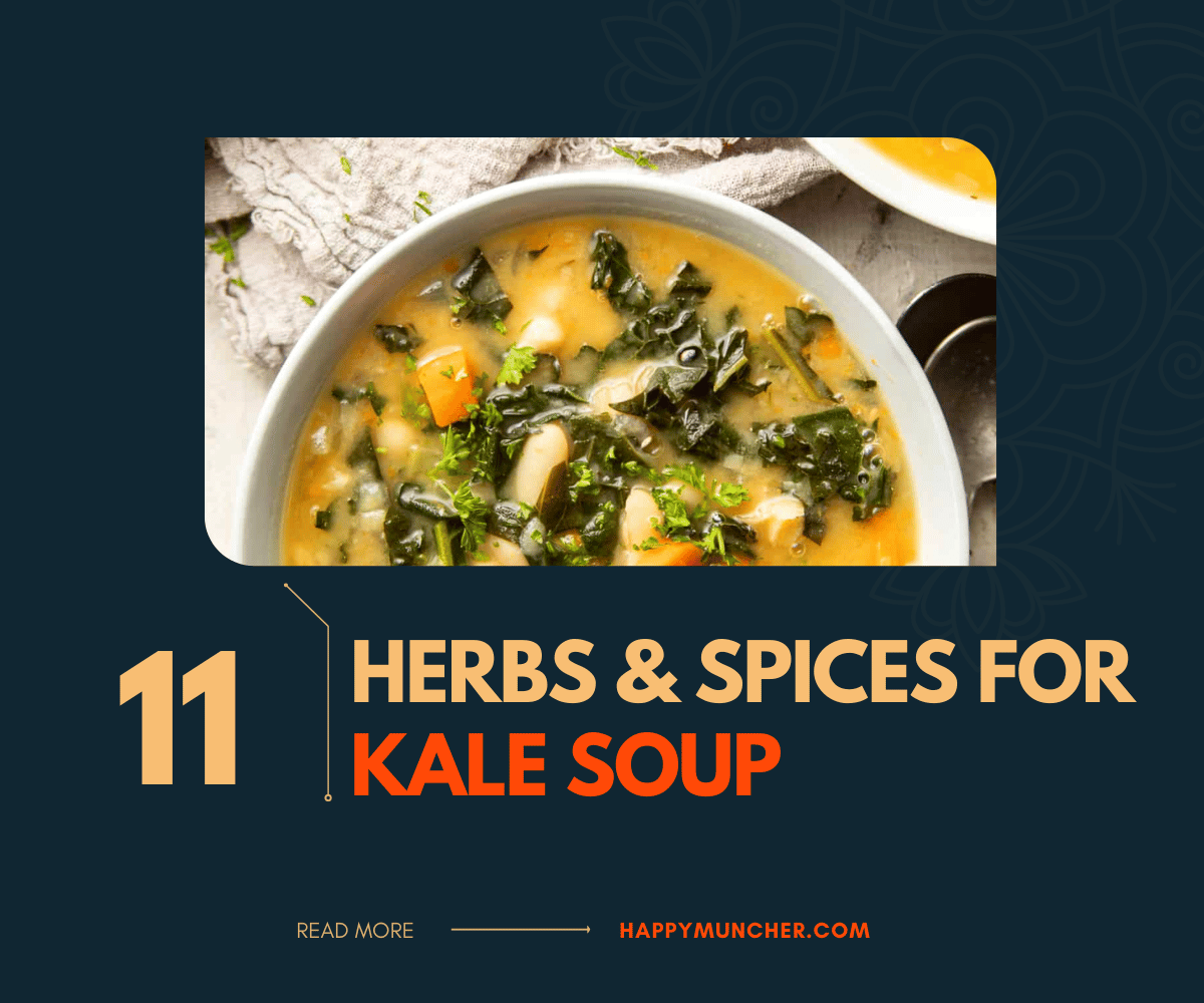 11 Best Herbs and Spices for Kale Soup Happy Muncher