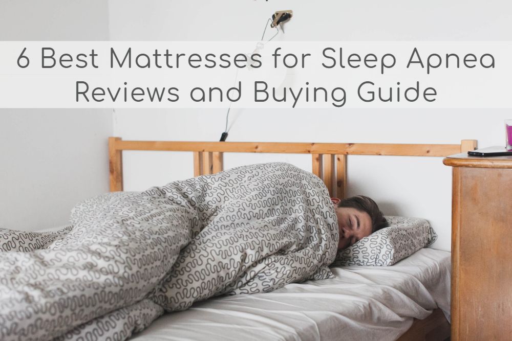 6 Best Mattresses for Sleep Apnea — Reviews & Information