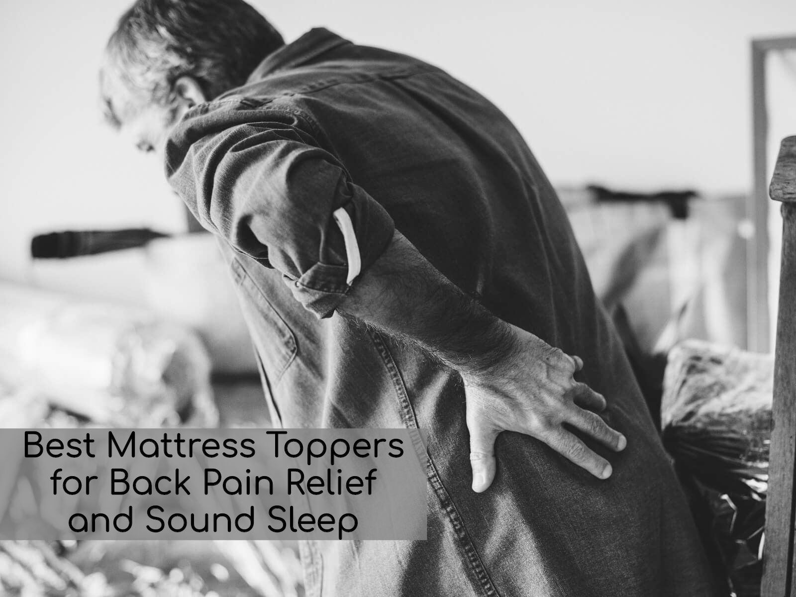Best Mattress Toppers for Lower Back Pain Relief in 2020 — Our Top
