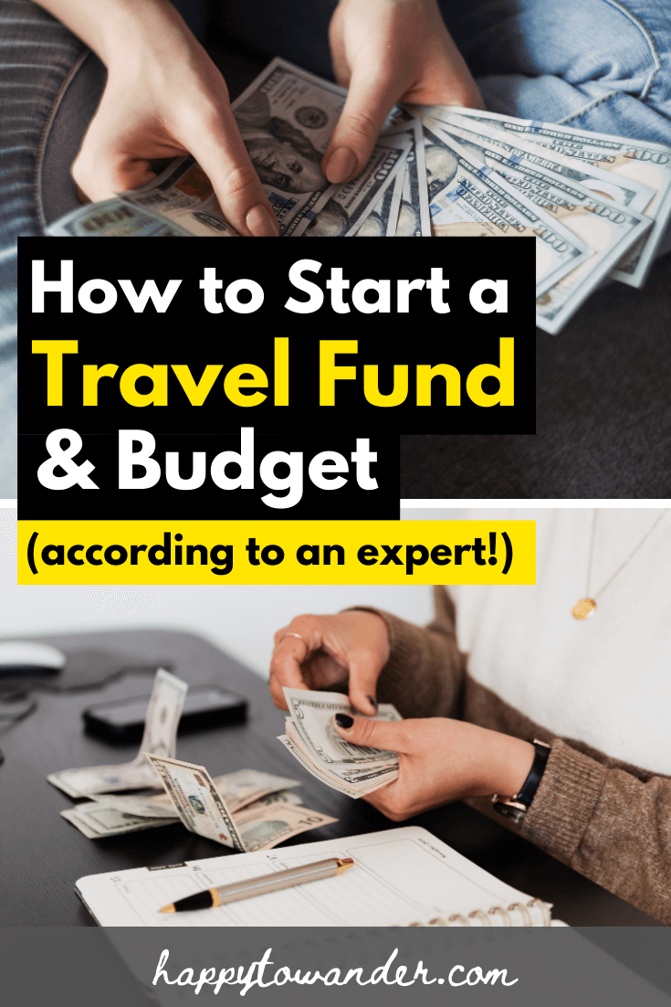 How to Start & Save for a Travel Fund + Create a Travel Budget in 2021