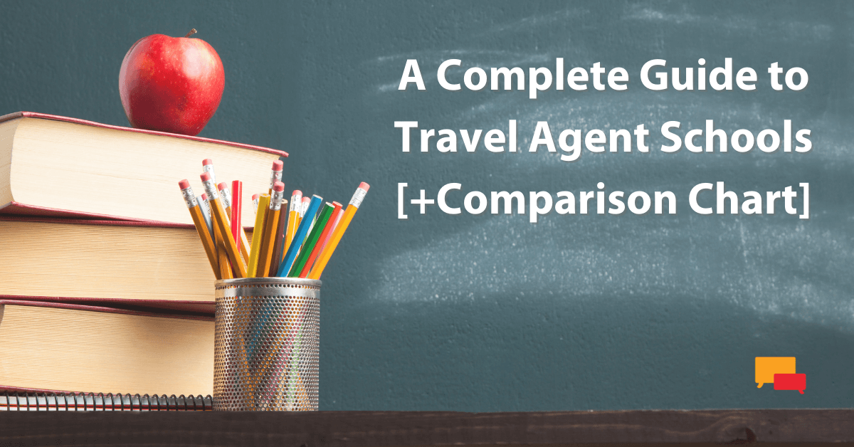 A Complete Guide to Travel Agent Schools, 2024 Chart]