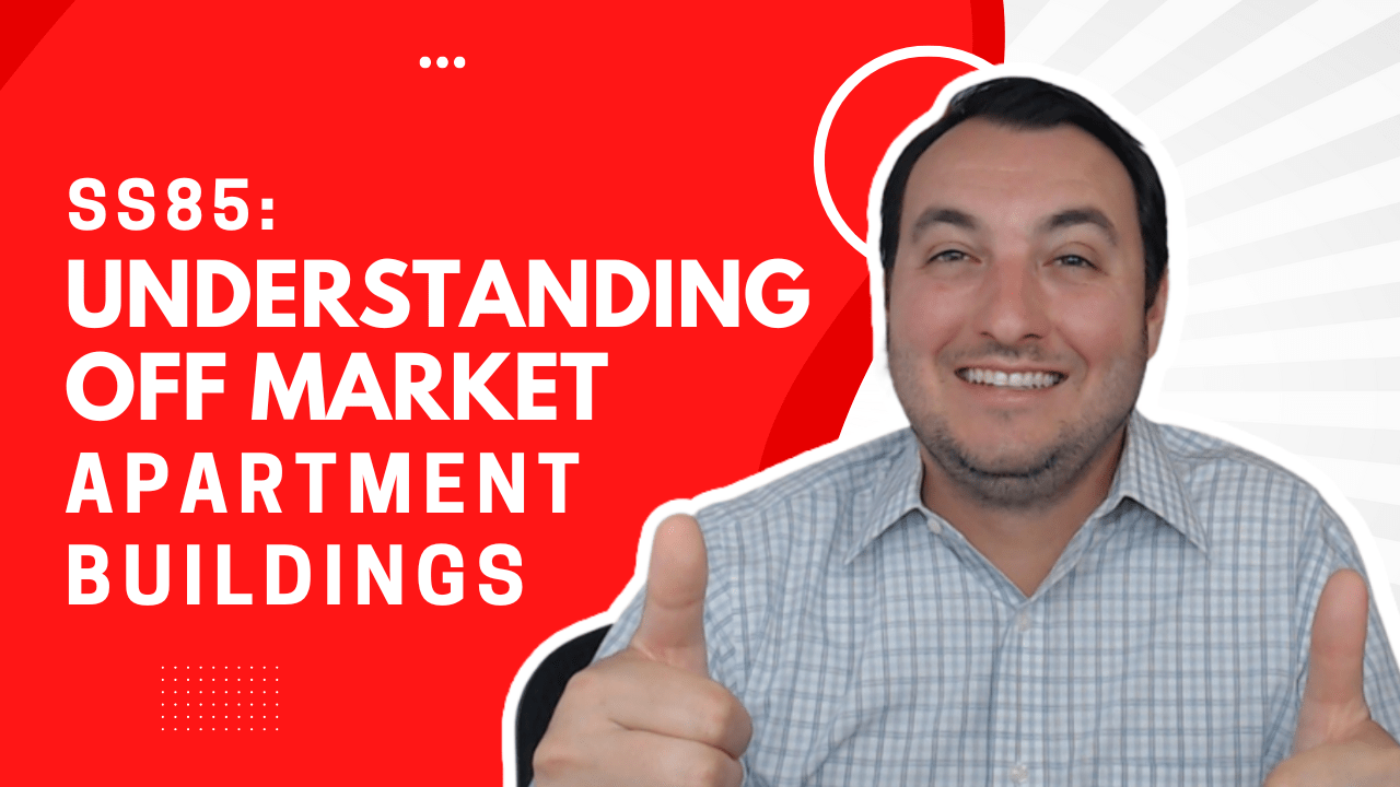 SS85 Understanding Off Market Apartment Buildings