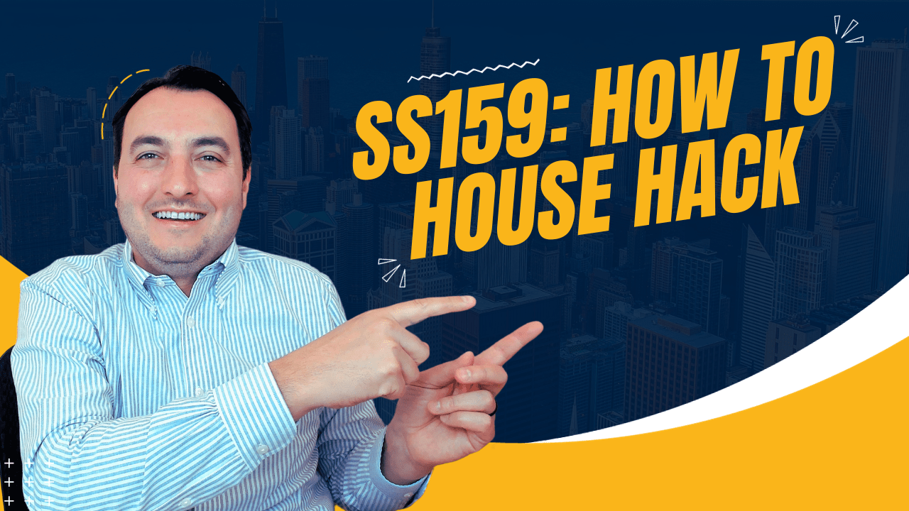 SS159 How To House Hack