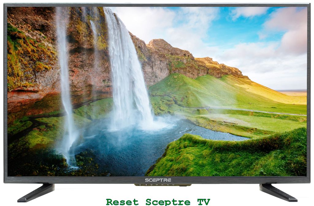 How to reset a Sceptre TV Hard Master Reset
