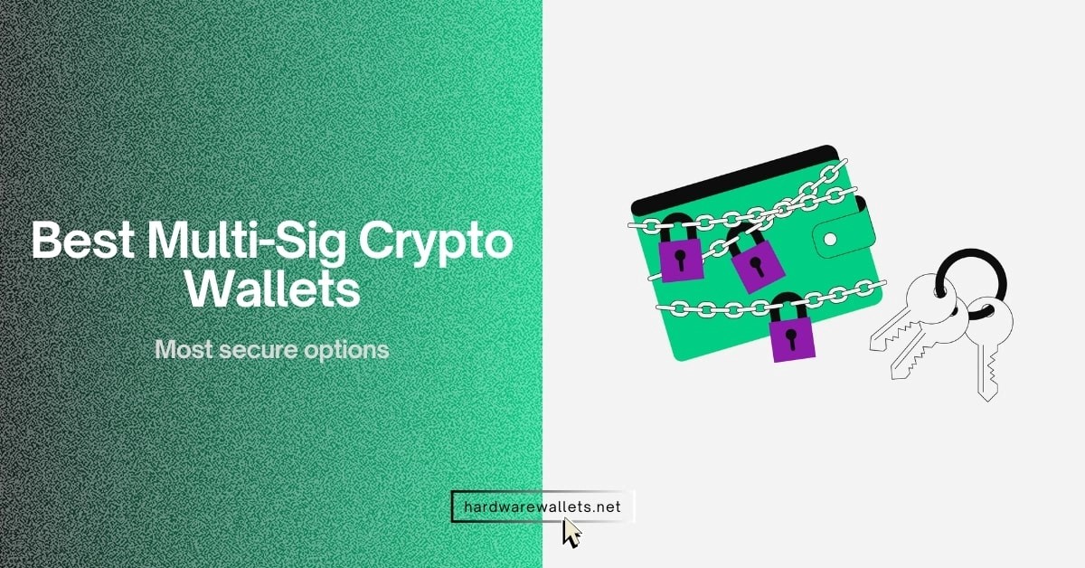 6 Best MultiSig Crypto Wallets in 2025(03)