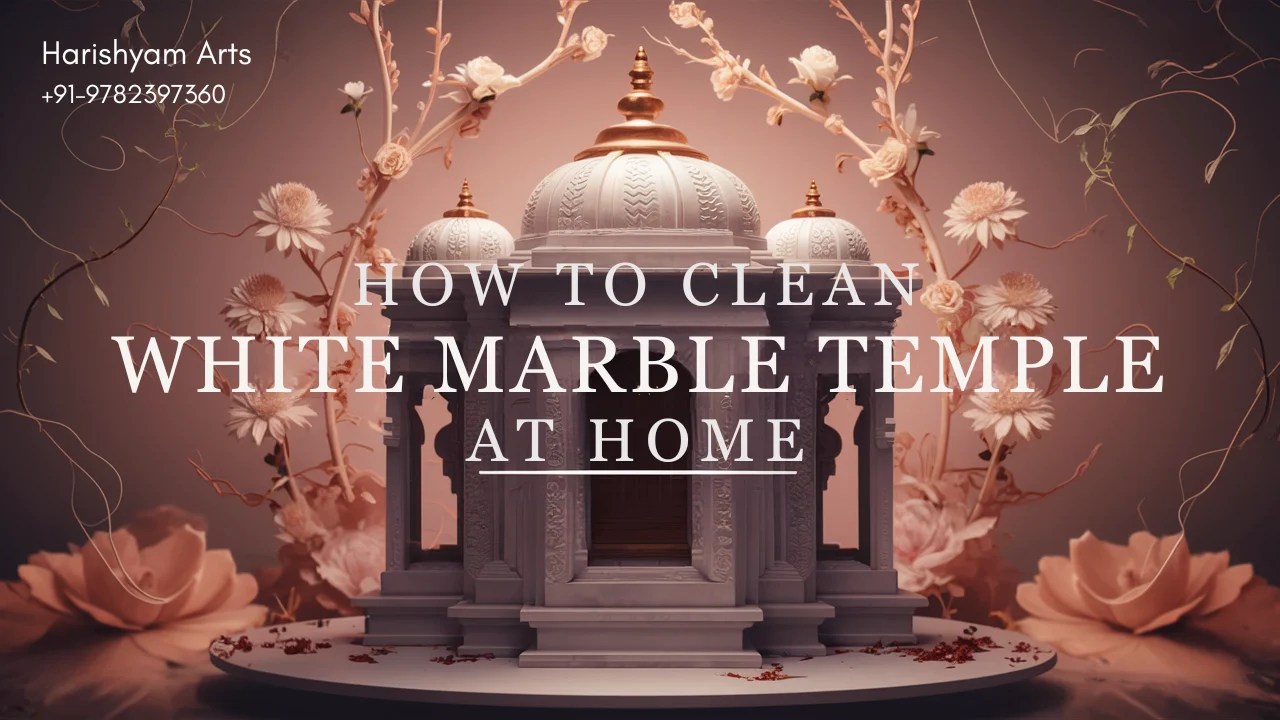 How to Clean Marble Temple / Mandir at Home by Harishyam Arts