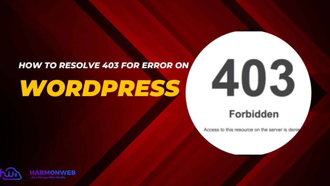 How to Resolve 403 Forbidden Error On WordPress Harmon  Blog