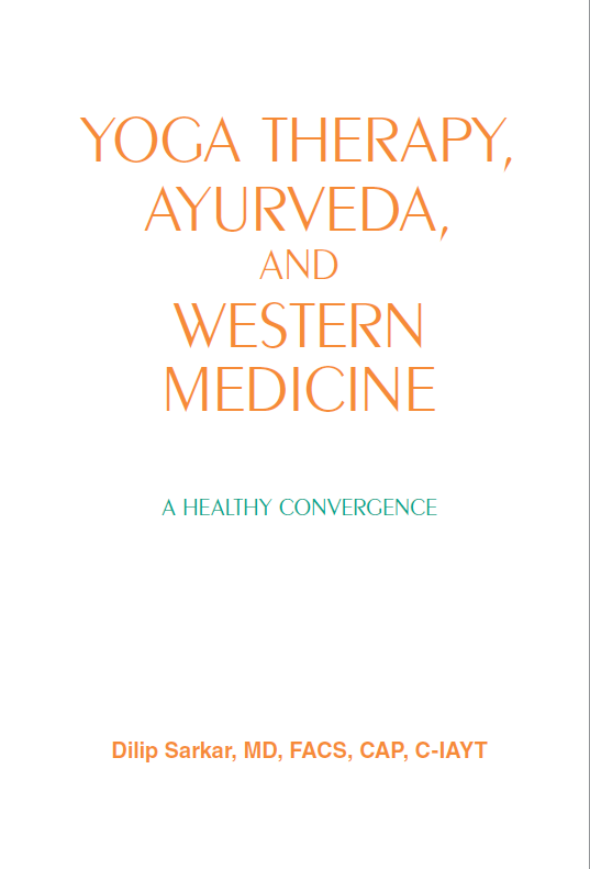 YOGA THERAPY, AYURVEDA, AND WESTERN MEDICINE Harmony