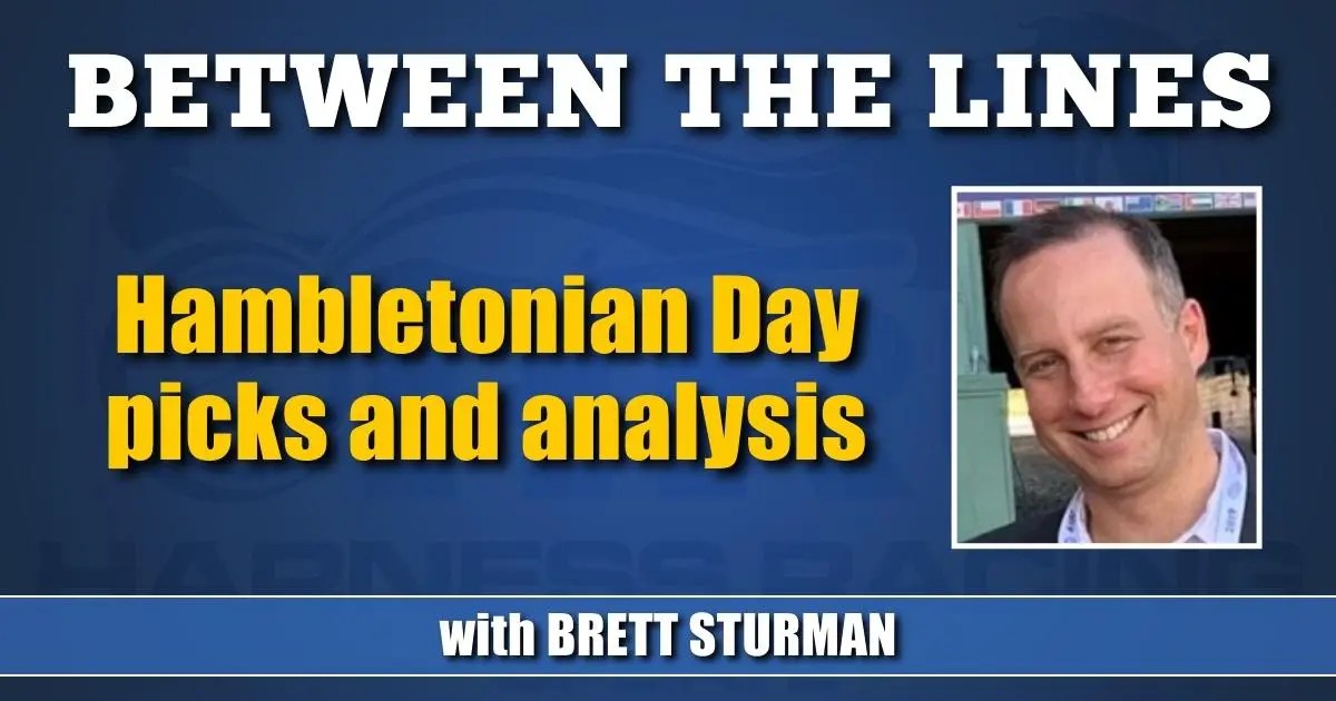 Hambletonian Day picks and analysis Harness Racing Update