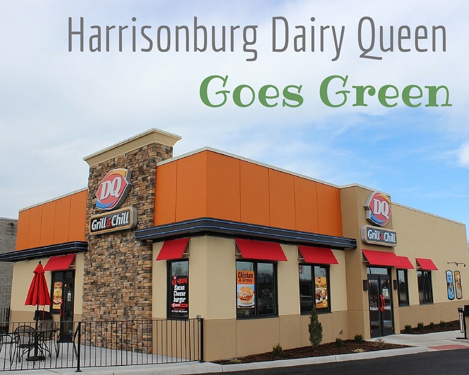 Harrisonburg Dairy Queen Goes Green » Harrisonblog