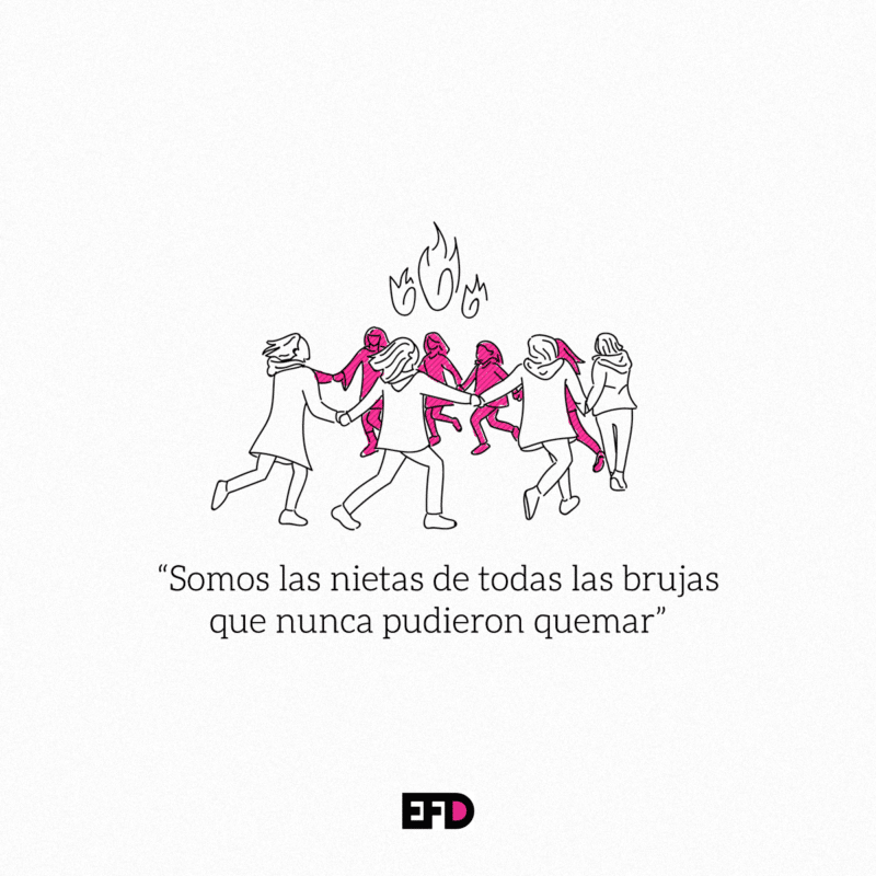 Somos las nietas de todas las brujas que nunca pudieron quemar