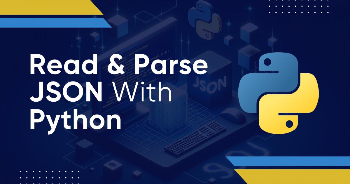 How to Read & Parse JSON with Python HasData