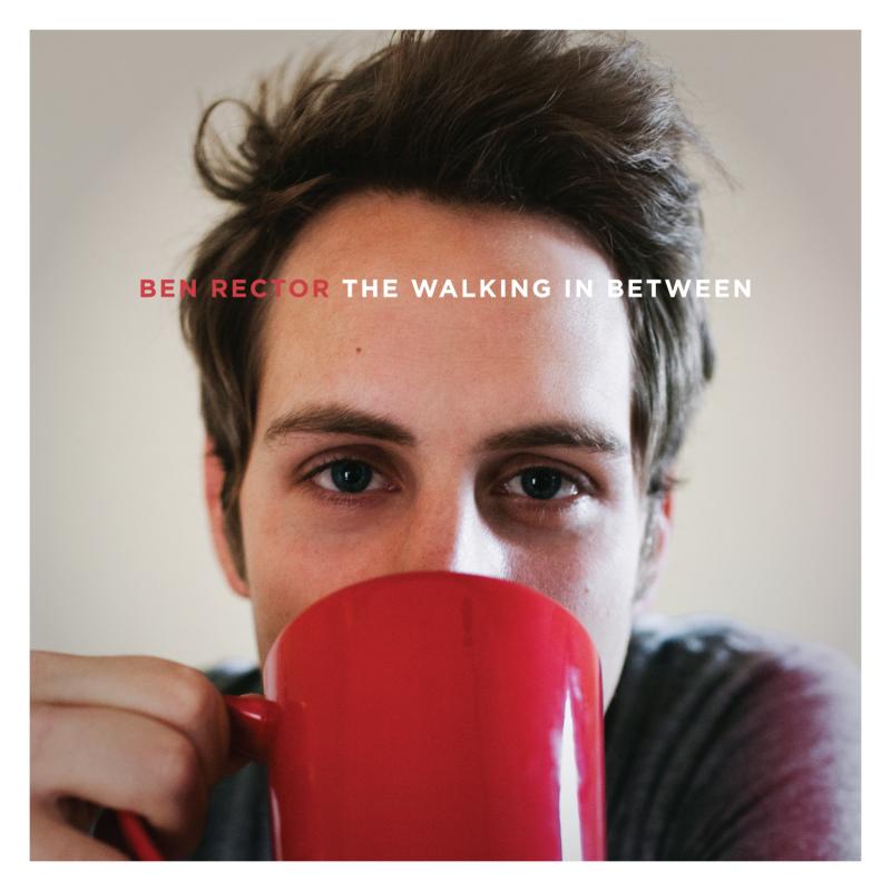 Ben Rector The Walking In Between