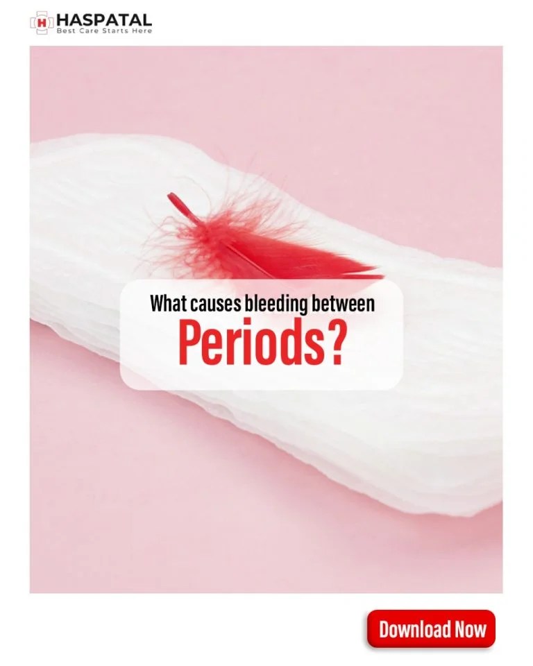What causes bleeding between periods? Haspatal App.