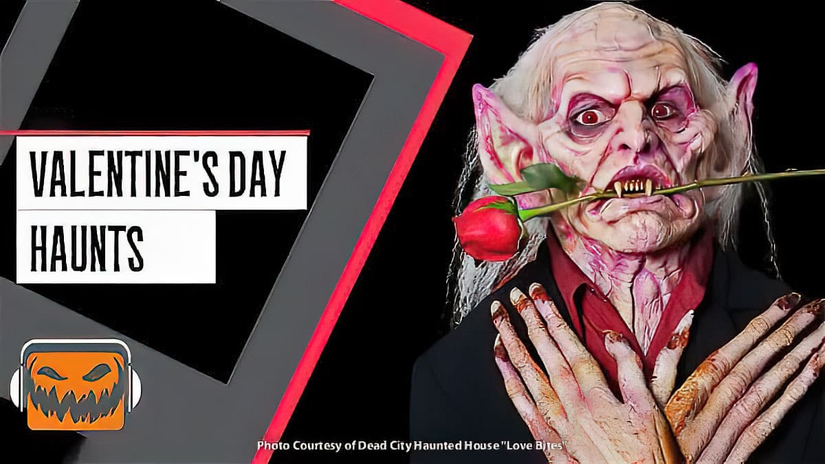 Valentine's Day Haunted Houses 2023