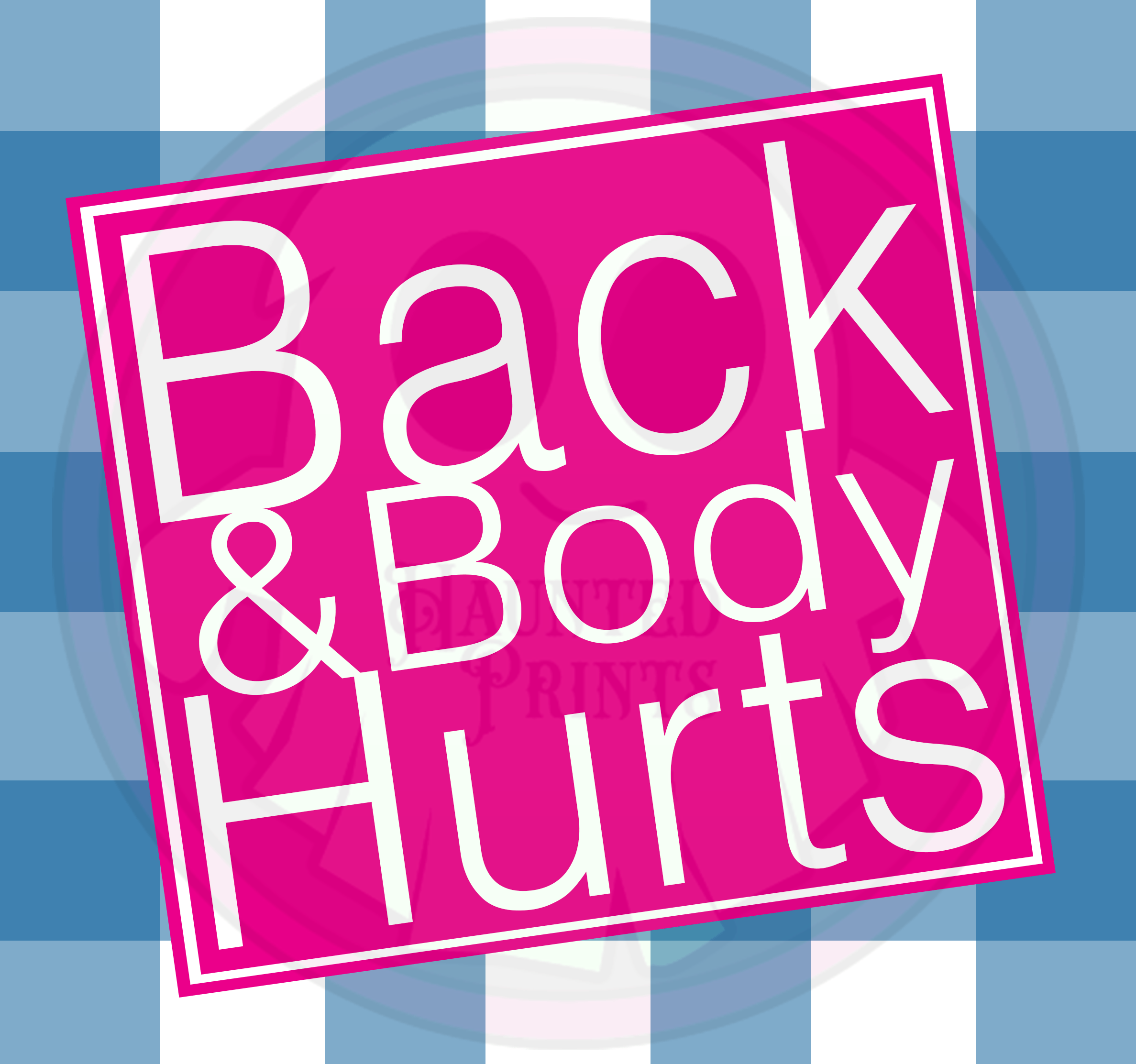 Back & Body Hurts Digital Download Haunted Prints