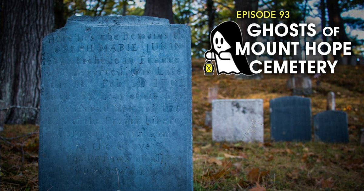 Episode 93 Ghosts of Mount Hope Cemetery The Haunted Walk