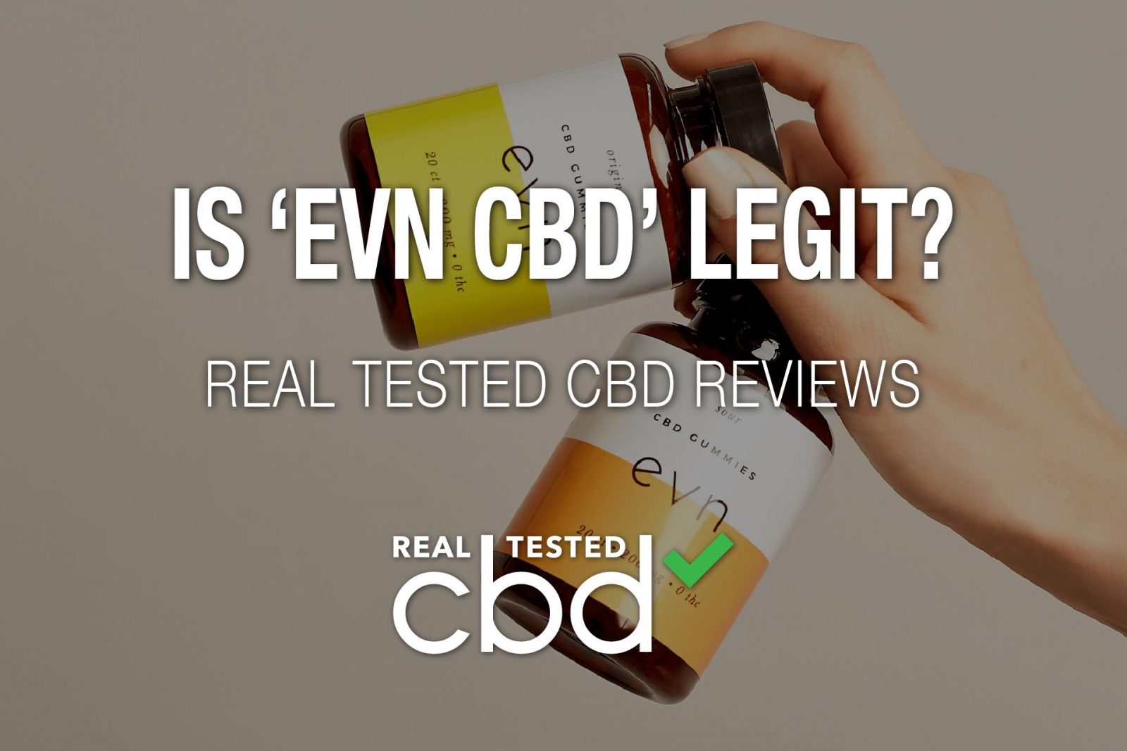 Is ‘Evn CBD’ Legit? A Real Tested CBD Brand Spotlight Review