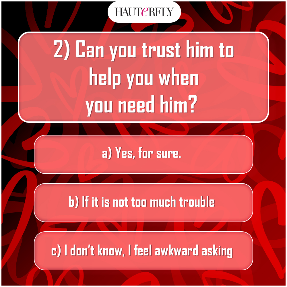 How Reliable Is Your Boyfriend? Take This Quiz To Find Out
