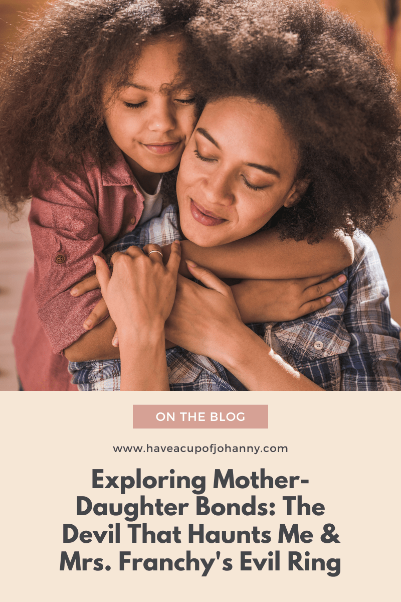 Exploring MotherDaughter Bonds The Devil That Haunts Me & Mrs