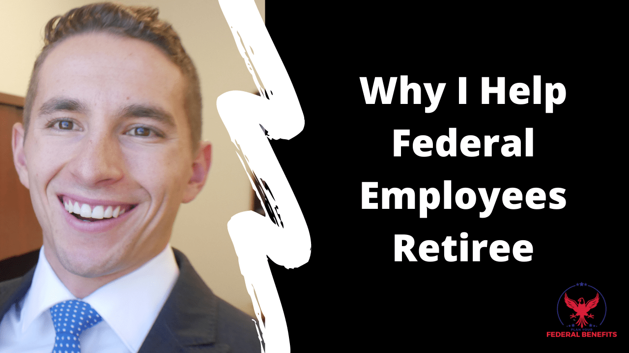 Why I Help Federal Employees Retiree Haws Federal Advisors