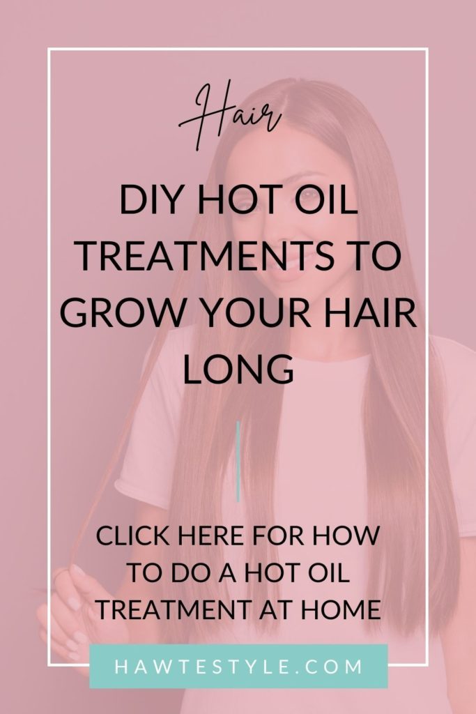 DIY Hot Oil Treatments To Grow Your Hair Long