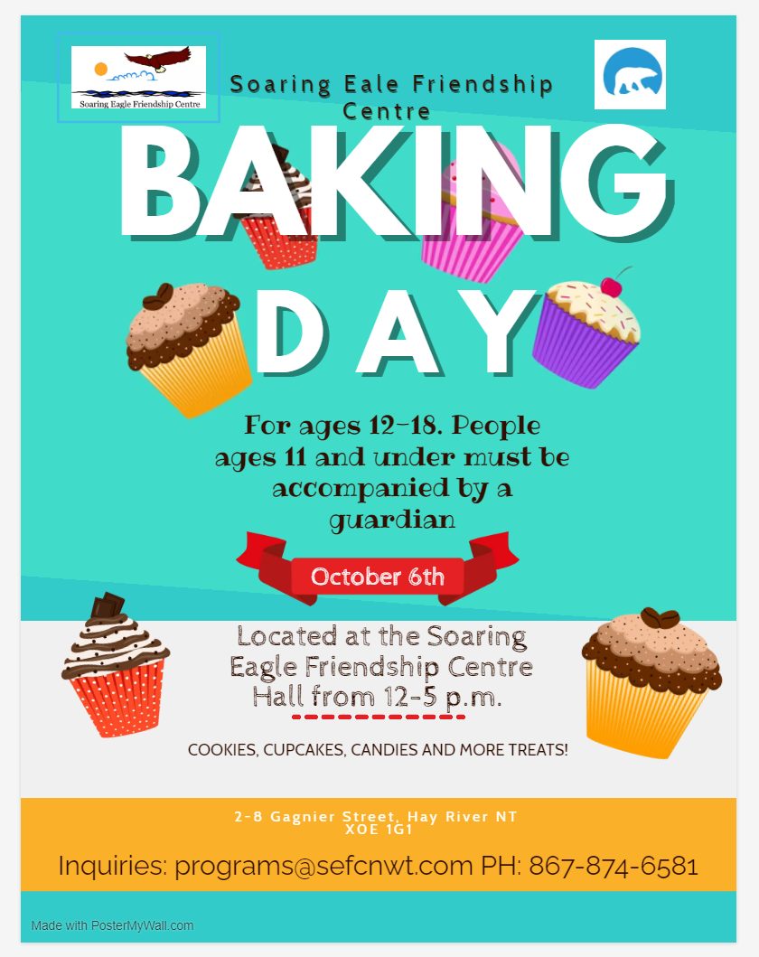 Baking Day Soaring Eagle Friendship Centre Town of Hay River