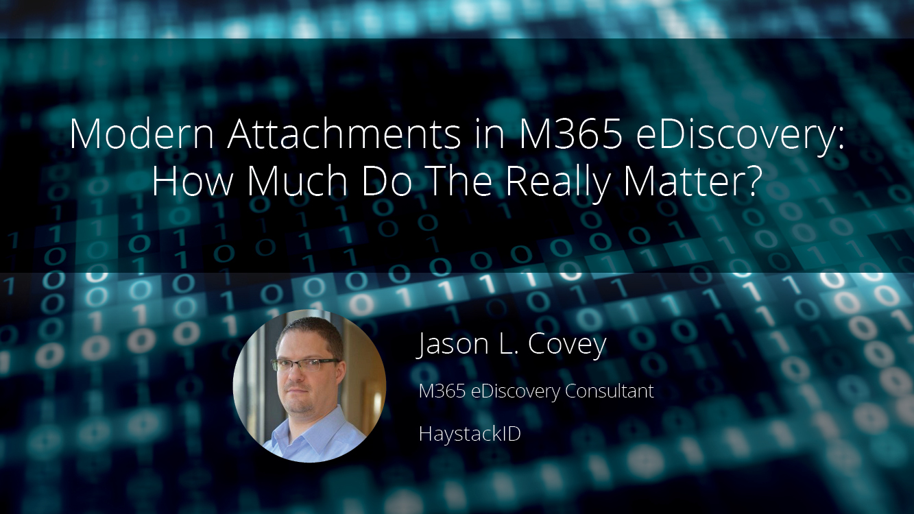 Modern Attachments in M365 eDiscovery How Much Do They Really Matter