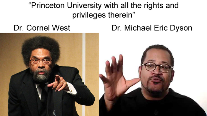 Dr. Cornel West and Michael Eric Dyson Princeton University, a