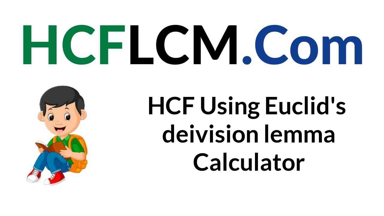 HCF Calculator using Euclid Division Algorithm to give HCF of 39, 52