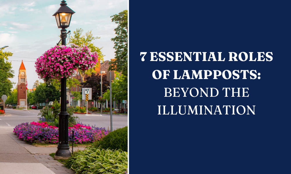 7 Essential Roles of Lampposts HCI Lighting Ltd.