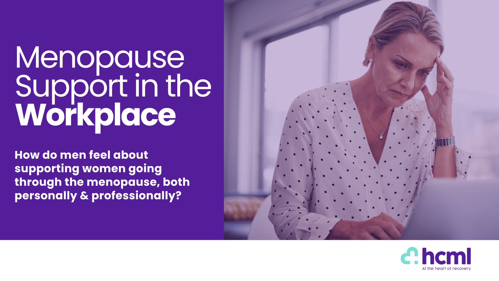 Menopause Support in the Workplace https//hcml.co.uk