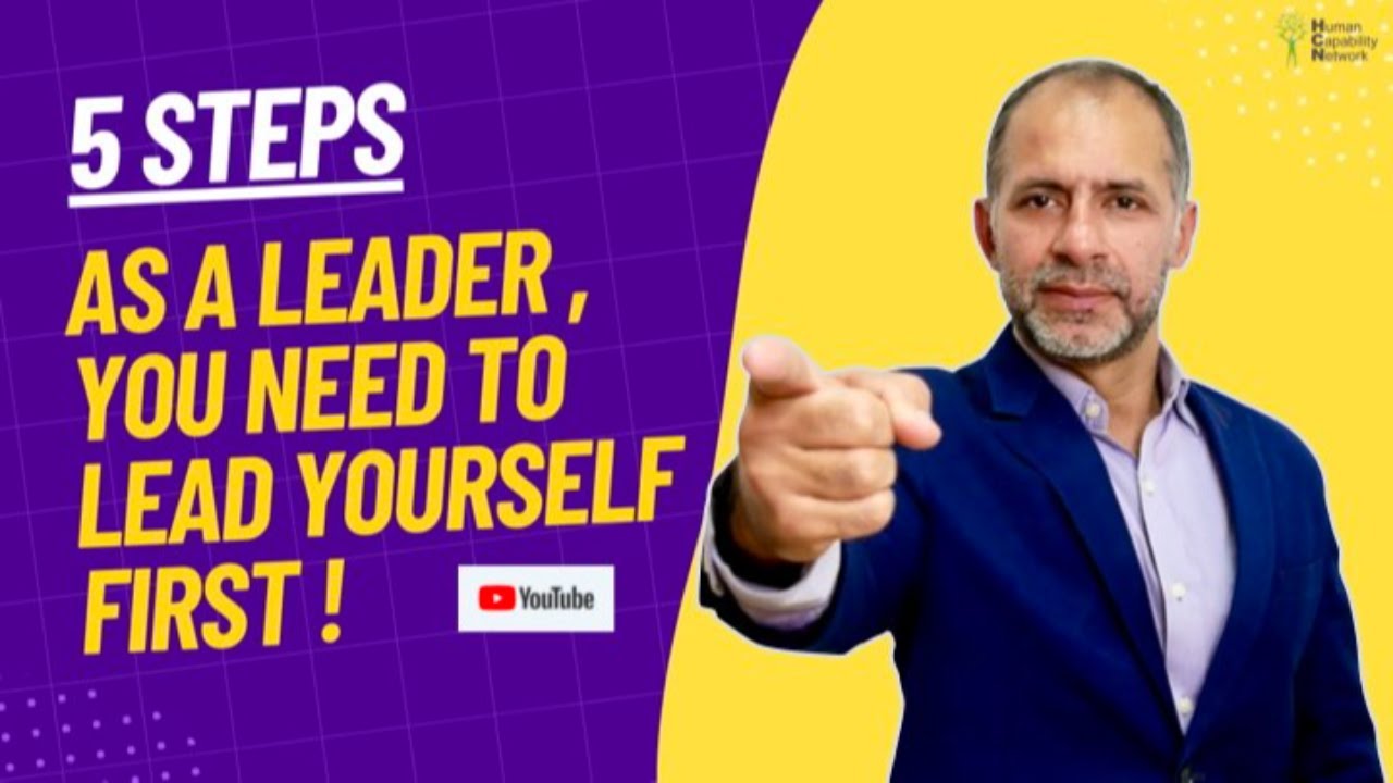 Leading Yourself First 5 Essential Steps for Every Leader