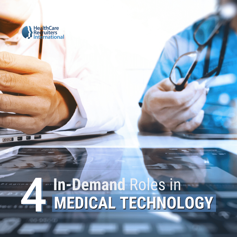 4 InDemand Roles in Medical Technology HealthCare Recruiters