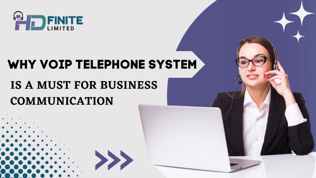 Why VoIP telephone system is a must for business communication