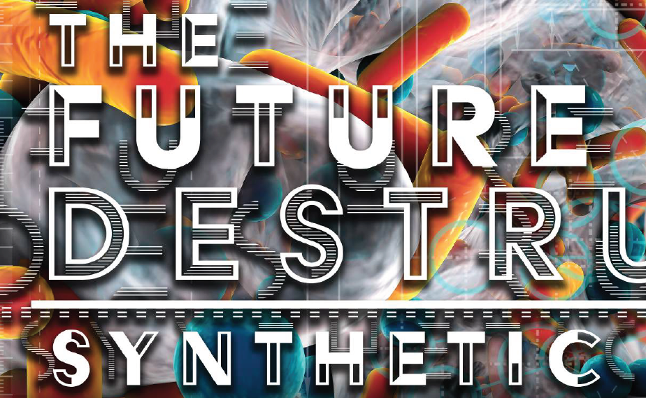 The Future of Destruction Synthetic Biology HDIAC