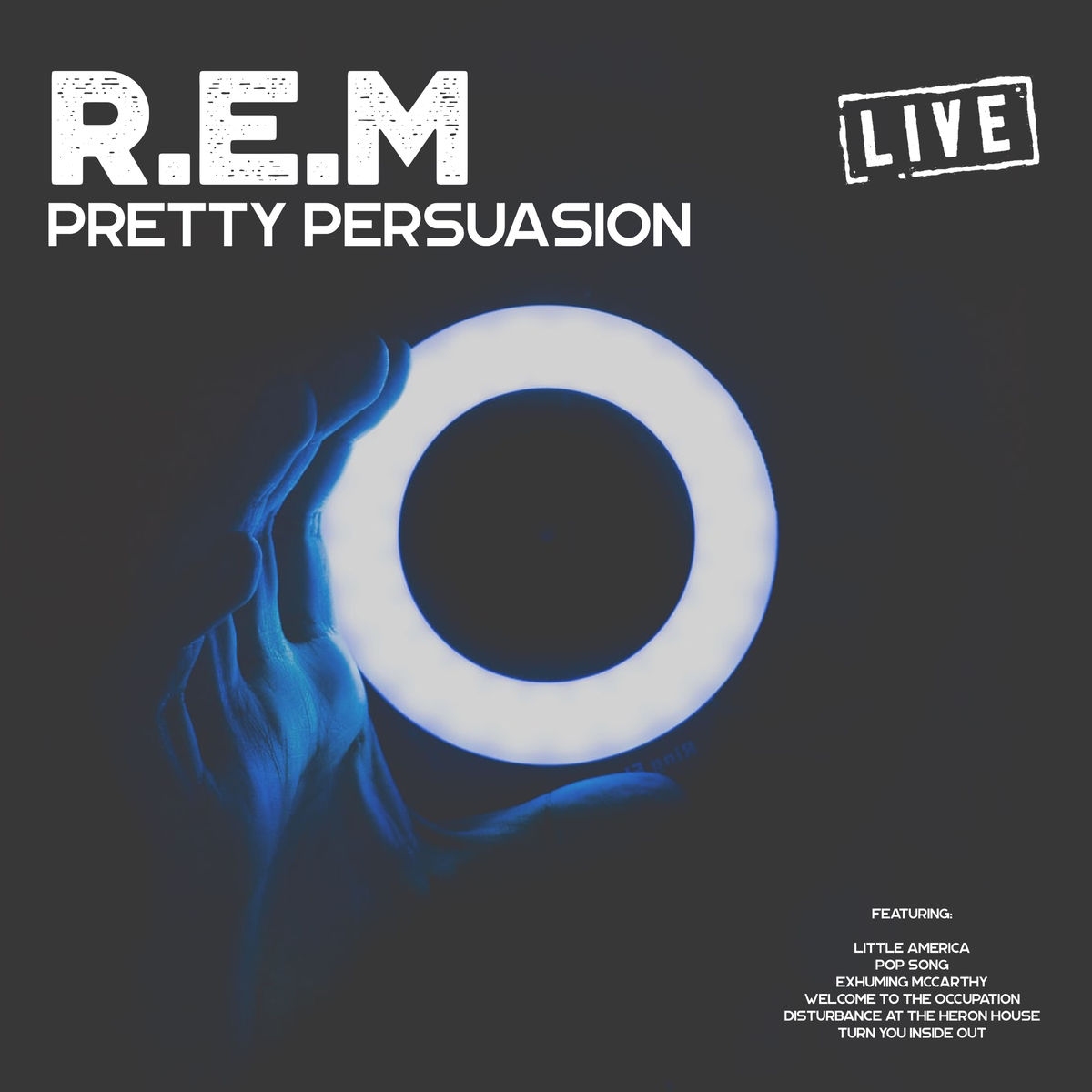 R.E.M. Pretty Persuasion (Live) (2019) FLAC