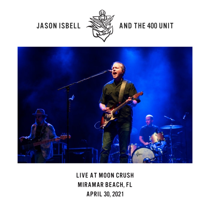 Jason Isbell Live at Moon Crush Miramar Beach, FL 4 / 30 / 21