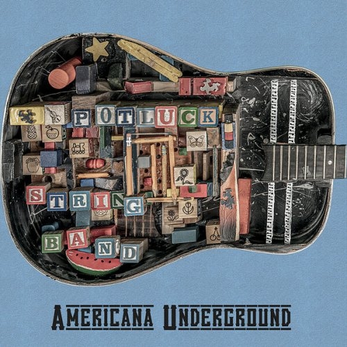 Potluck String Band Americana Underground (2022) HiRes » HD music
