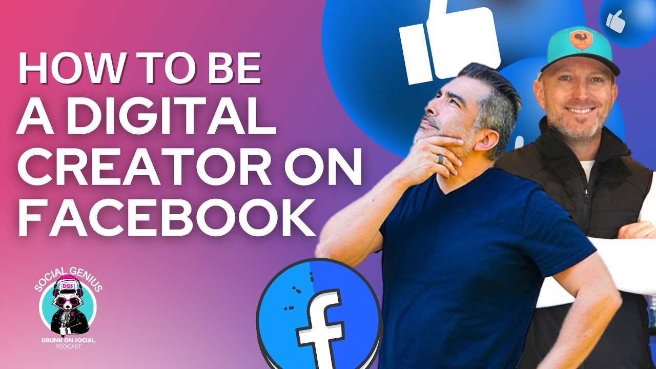 The Ultimate Guide on What it Means to Be a Digital Creator on Facebook