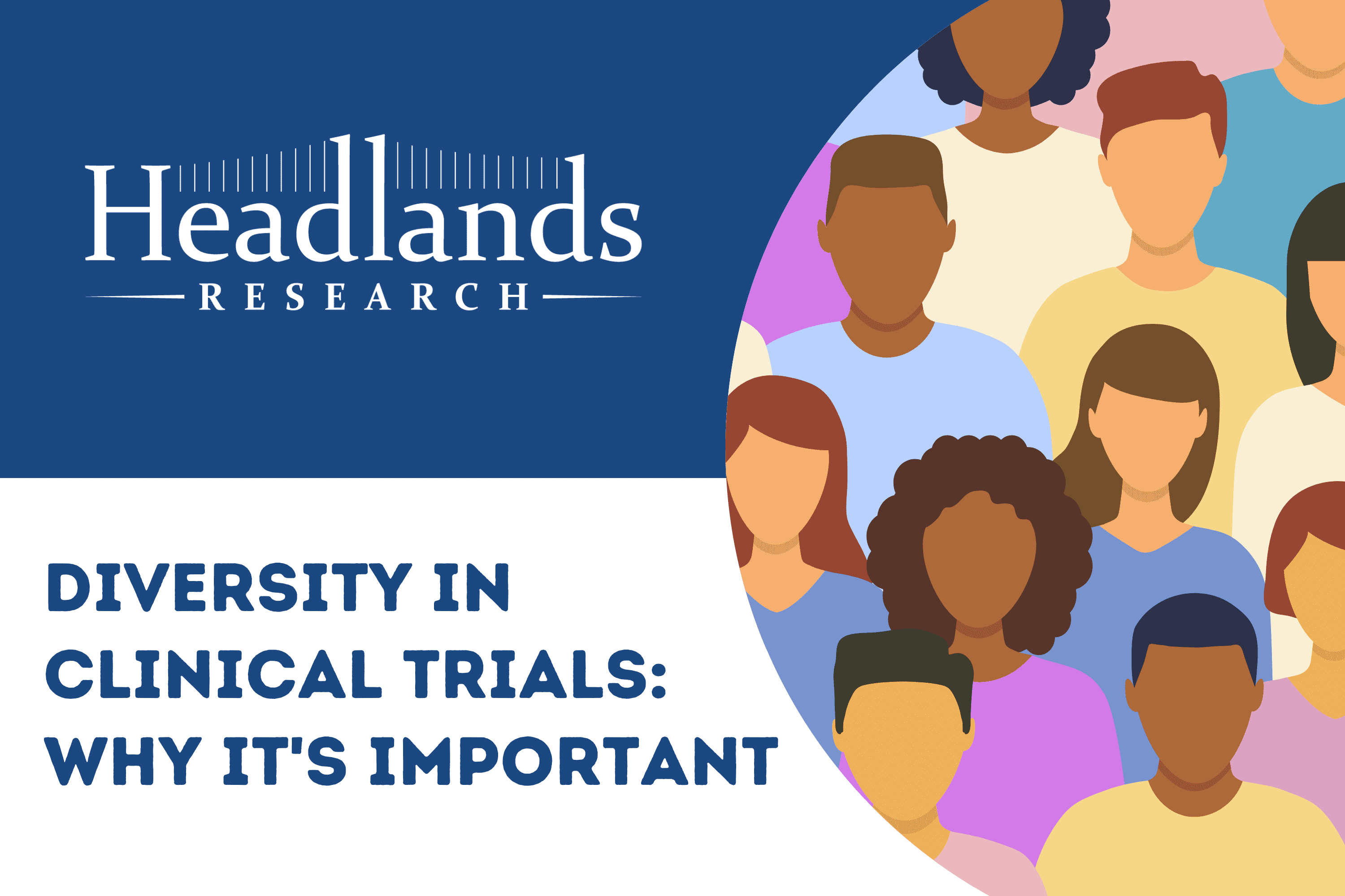 Diversity in Clinical Trials Why it's Important and What Can Be Done
