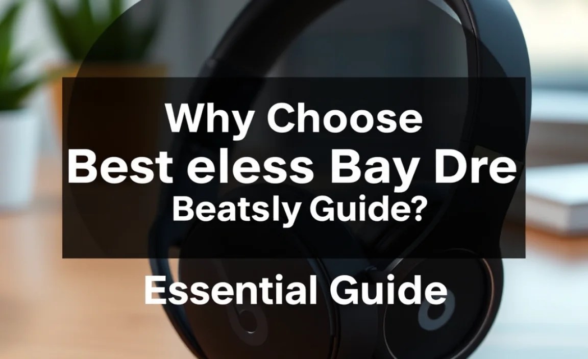 Why Choose Wireless Beats by Dre?