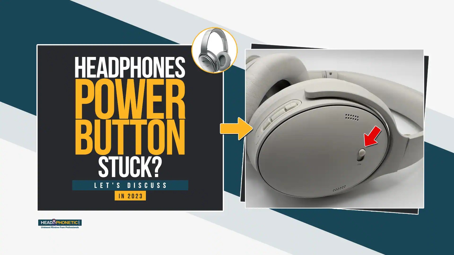 [Solved] 6 Proven Fixes For Headphones Power Button Stuck Let's